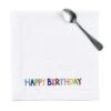 Serviette L 45 X B 45cm HAPPY BIRTHDAY In Weiß 2 Serviette L 45 X B 45cm HAPPY BIRTHDAY In Weiß -Möbel Store butlers serviette l 45 x b 45cm happy birthday in weiss